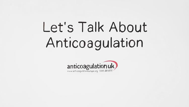 Thrombosis UK Video | Let's Talk About Anticoagulation