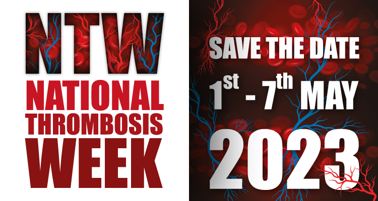 National Thrombosis Week 2023 - 1st - 7th May - Save the date