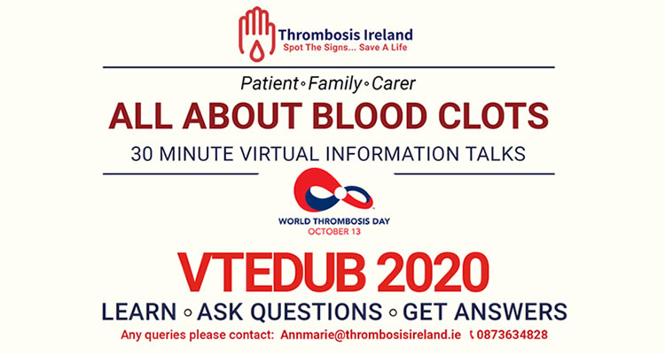 Thrombosis Ireland Patient meeting: 'All About Blood Clots' - 01 October 2020