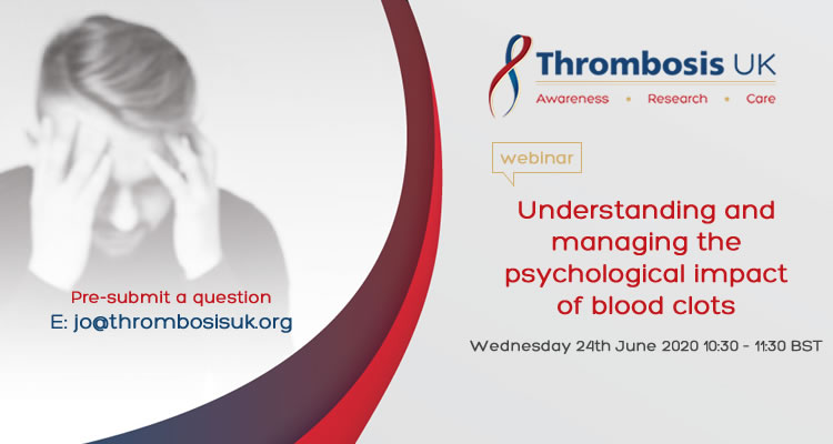 Webinar: Understanding and managing the psychological impact of blood clots