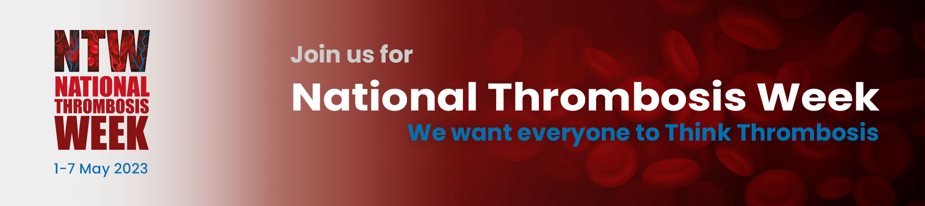 National Thrombosis Week 2023 | We want everyone to Think Thrombosis